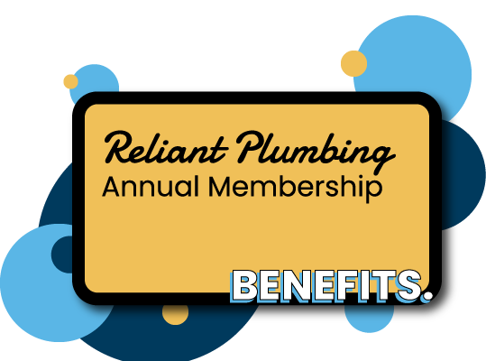 Reliant Plumbing Membership Benefits